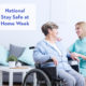 National Safe at Home Week, August 23rd – 29th